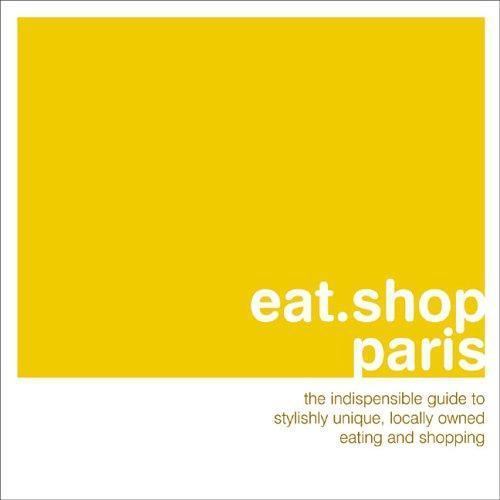 Eat shop paris the - paris:,