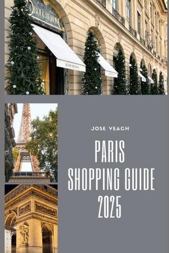 Paris shopping guide 2025 - shopping,
